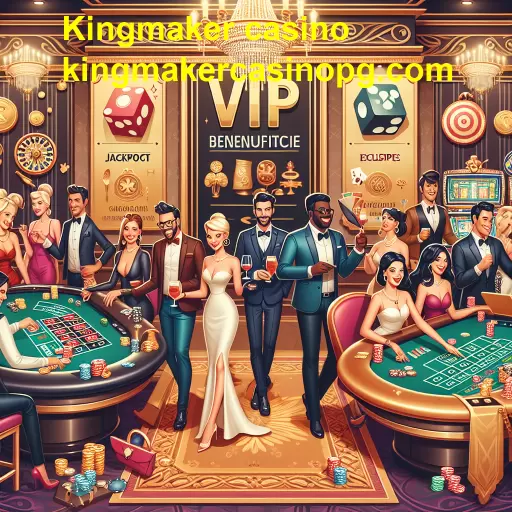 Descubra o VIP Club do Kingmaker Casino: Benefícios Exclusivos para Jogadores